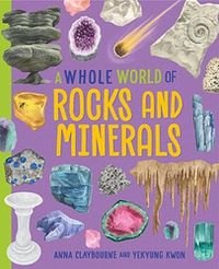 Cover image for A Whole World of...: Rocks and Minerals