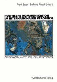 Cover image for Politische Kommunikation im Internationalen Vergleich