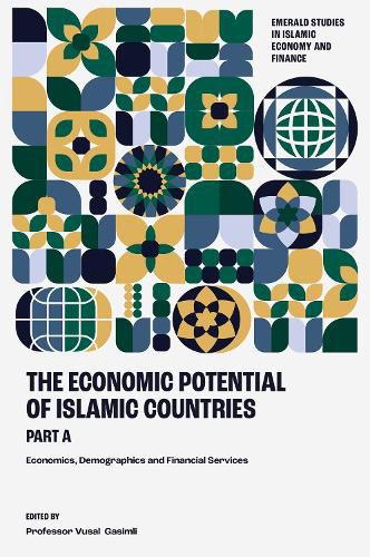 Cover image for The Economic Potential of Islamic Countries, Part A