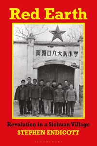 Cover image for Red Earth: Revolution in a Sichvan Village