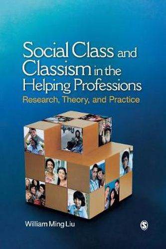 Cover image for Social Class and Classism in the Helping Professions: Research, Theory, and Practice