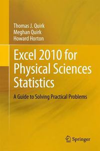 Cover image for Excel 2010 for Physical Sciences Statistics: A Guide to Solving Practical Problems