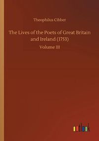 Cover image for The Lives of the Poets of Great Britain and Ireland (1753)