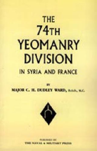 Cover image for 74th (Yeomanry) Division in Syria and France