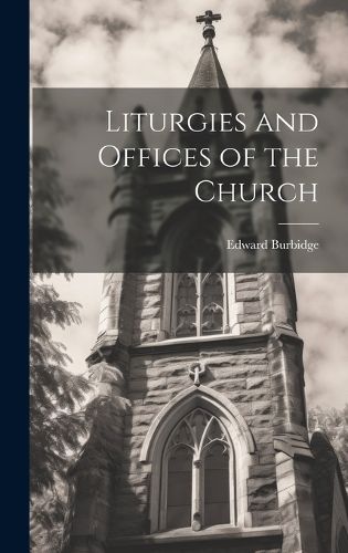 Cover image for Liturgies and Offices of the Church