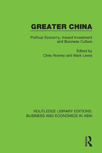 Cover image for Greater China: Political Economy, Inward Investment and Business Culture