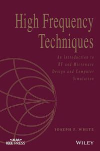 Cover image for High Frequency Techniques: An Introduction to RF and Microwave Design and Computer Simulation