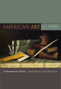 Cover image for American Art to 1900: A Documentary History