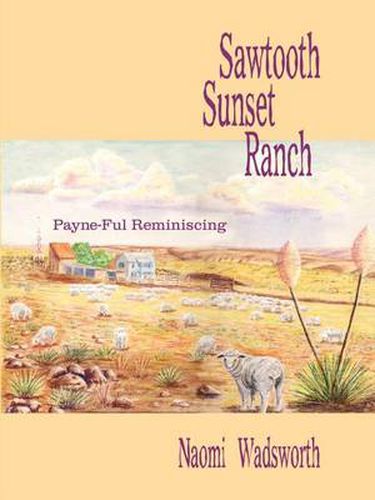 Cover image for Sawtooth Sunset Ranch: Payne-Ful Reminiscing: Payne-Ful Reminiscing