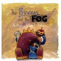 Cover image for The Princess and the Fog: A Story for Children with Depression