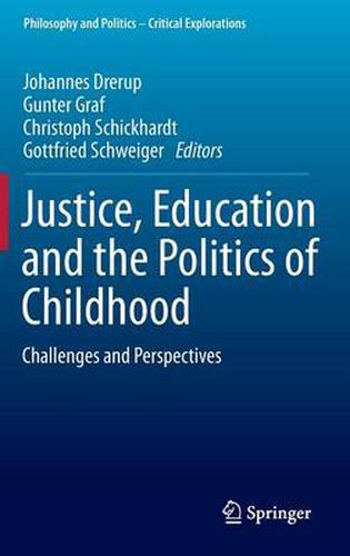 Cover image for Justice, Education and the Politics of Childhood: Challenges and Perspectives