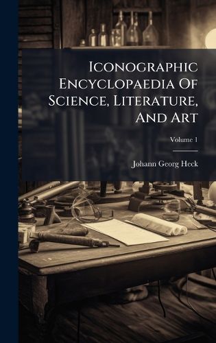 Cover image for Iconographic Encyclopaedia Of Science, Literature, And Art