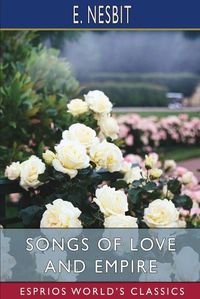 Cover image for Songs of Love and Empire (Esprios Classics)