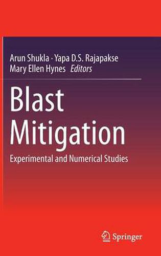 Cover image for Blast Mitigation: Experimental and Numerical Studies