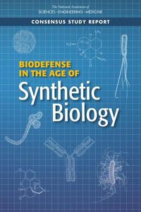 Cover image for Biodefense in the Age of Synthetic Biology