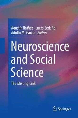 Cover image for Neuroscience and Social Science: The Missing Link