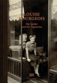 Cover image for Louise Bourgeois: The Spider and the Tapestries