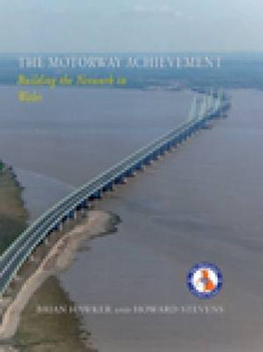 The Motorway Achievement: Building the Network in Wales