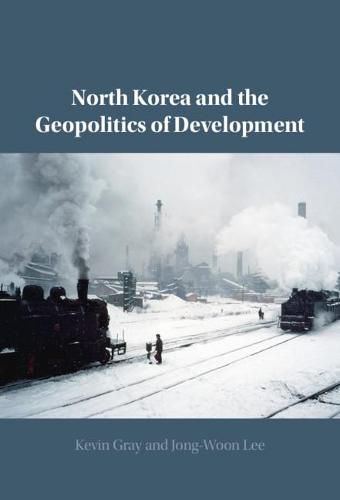 Cover image for North Korea and the Geopolitics of Development