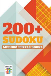 Cover image for 200+ Sudoku Medium Puzzle Books