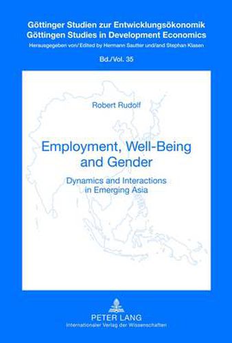 Cover image for Employment, Well-Being and Gender: Dynamics and Interactions in Emerging Asia