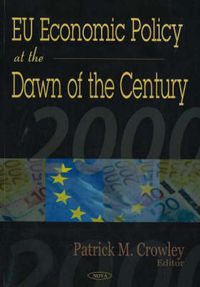 Cover image for EU Economic Policy at the Dawn of the Century