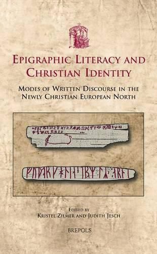 Cover image for USML 04 Epigraphic Literacy and Christian Identity Zilmer: Modes of Written Discourse in the Newly Christian European North