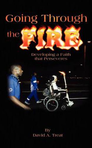 Cover image for Going Through the Fire: Developing a Faith that Perseveres