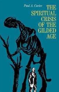 Cover image for The Spiritual Crisis of the Gilded Age