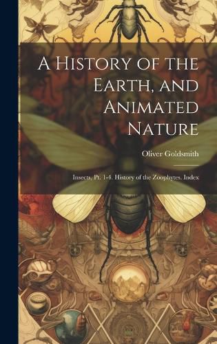 Cover image for A History of the Earth, and Animated Nature