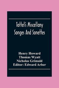 Cover image for Tottel'S Miscellany: Songes And Sonettes