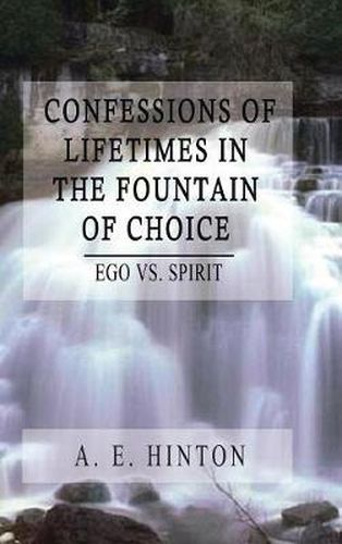 Cover image for Confessions of Lifetimes in the Fountain of Choice