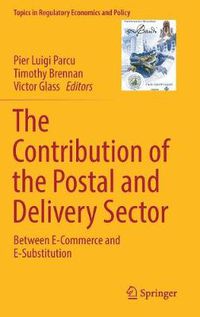 Cover image for The Contribution of the Postal and Delivery Sector: Between E-Commerce and E-Substitution