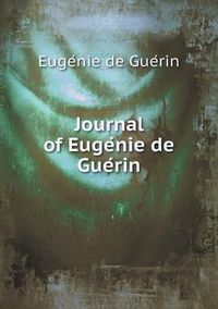 Cover image for Journal of Euge&#769;nie de Gue&#769;rin