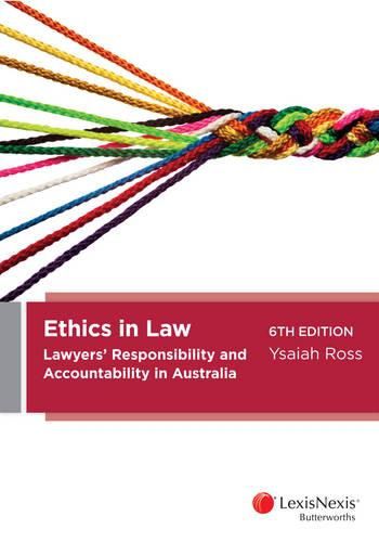 Cover image for Ethics in Law: Lawyers' Responsibility and Accountability in Australia