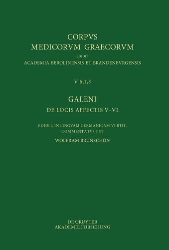 Cover image for Galeni de Locis Affectis V-VI / Galen, UEber Das Erkennen Erkrankter Koerperteile V-VI