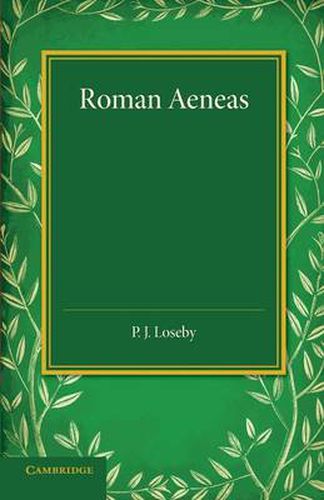 Cover image for Roman Aeneas: Selections from Virgil's 'Aeneid' (I-VI) with a Connecting Narrative in English