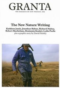 Cover image for Granta 102: The New Nature Writing