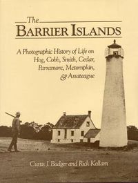 Cover image for Barrier Islands: a Photographic History of Life on Hog, Cobb, Smith, Cedar, Parramore, Metompkin