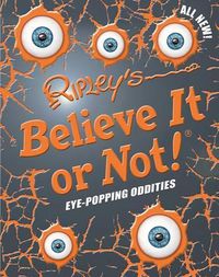 Cover image for Ripley's Believe It or Not! Eye Popping Oddities