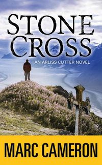 Cover image for Stone Cross: An Arliss Cutter Novel