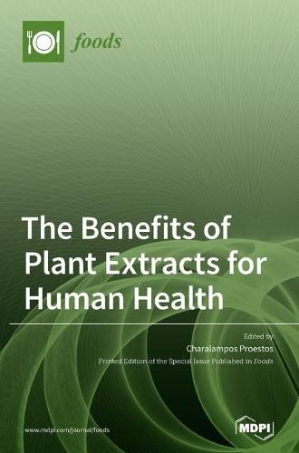 Cover image for The Benefits of Plant Extracts for Human Health