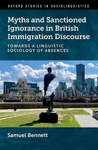 Myths and Sanctioned Ignorance in British Immigration Discourse