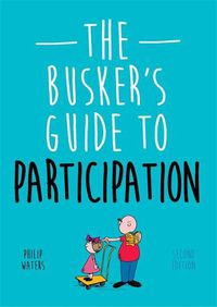 Cover image for The Busker's Guide to Participation, Second Edition