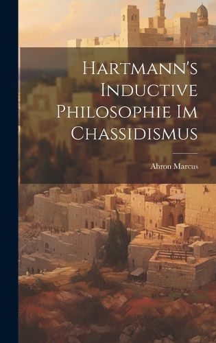 Cover image for Hartmann's Inductive Philosophie im Chassidismus