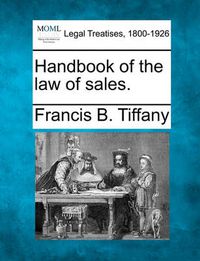 Cover image for Handbook of the Law of Sales.