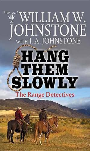 Cover image for Hang Them Slowly: The Range Detectives