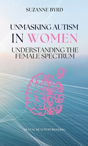 Cover image for Unmasking Autism in Women