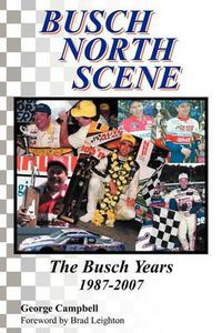 Cover image for Busch North Scene - The Busch Years