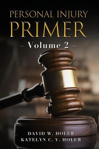 Cover image for Personal Injury Primer: Volume 2